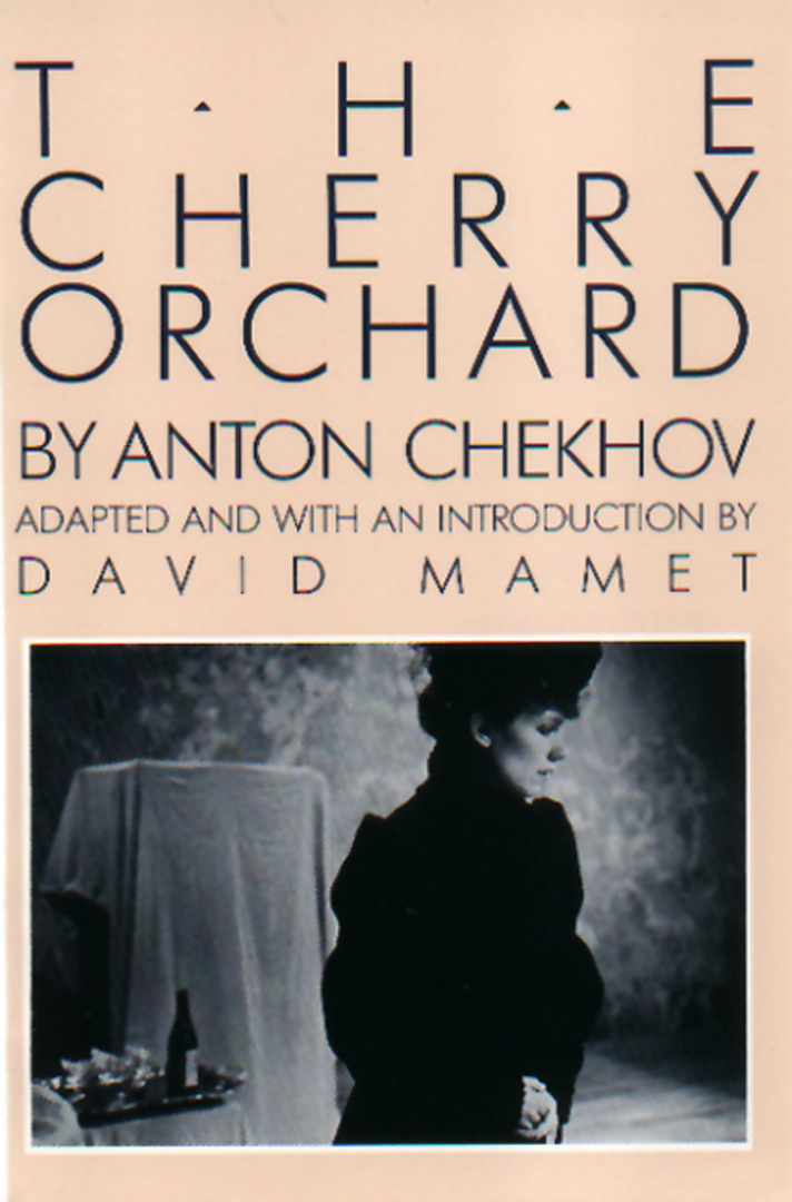 Cherry Orchard, The (Mamet) By Anton Chekhov,Translated from the Russian by Tom Stoppard