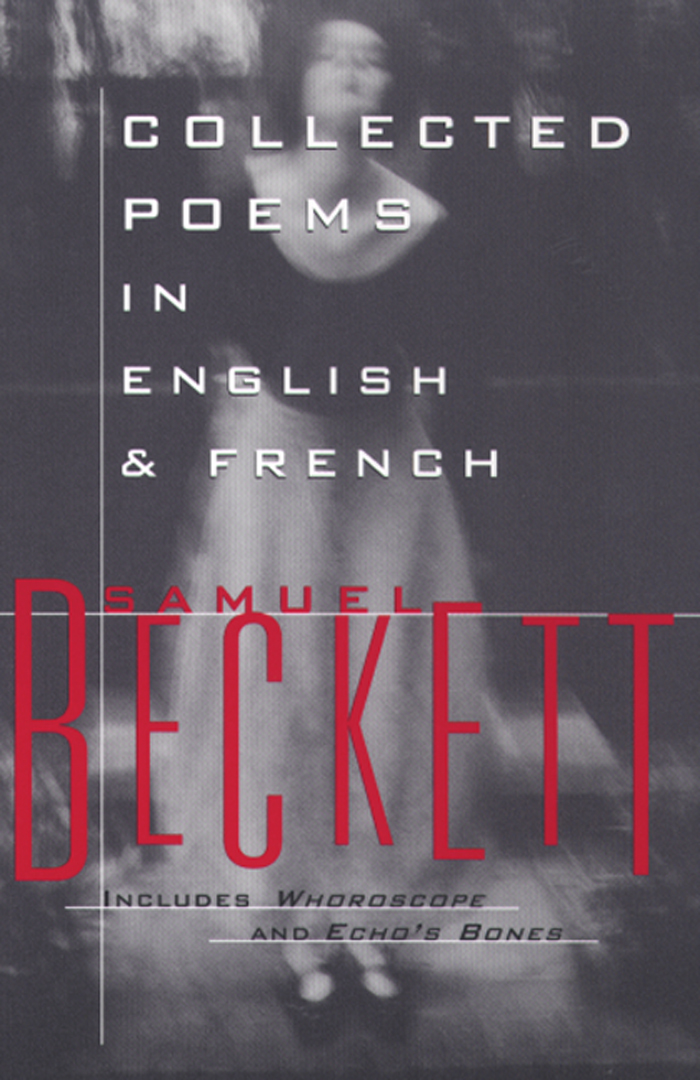 Collected Poems in English and French By Samuel Beckett,Translated from the French by Patrick Bowles