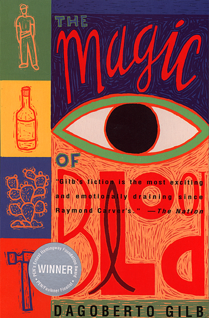 The Magic of Blood By Dagoberto Gilb