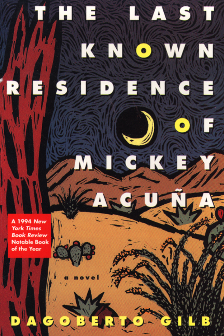 The Last Known Residence of Mickey Acuna By Dagoberto Gilb
