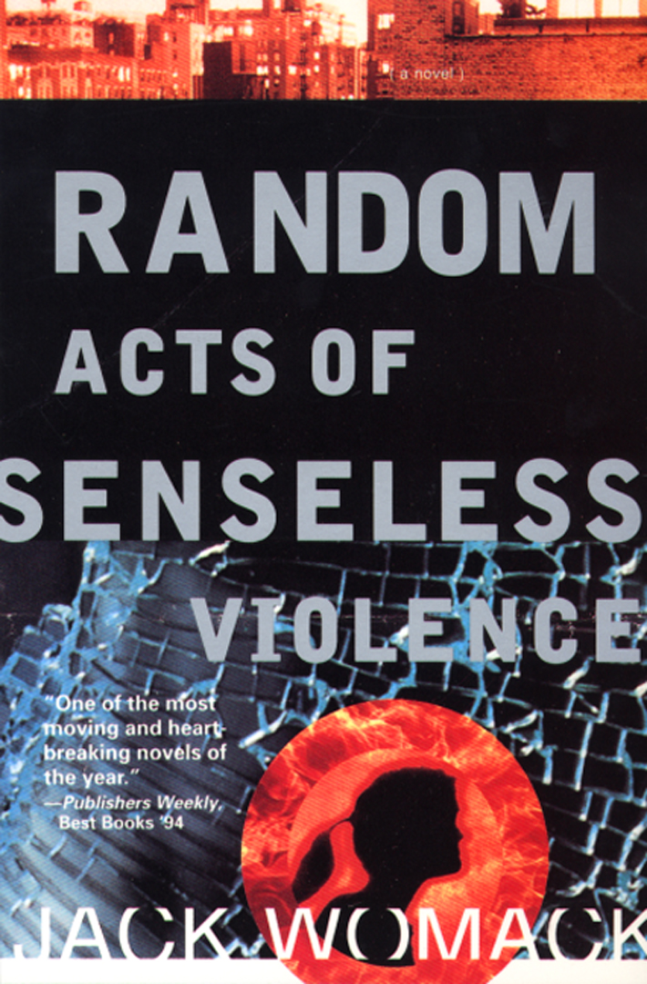 Random Acts of Senseless Violence By Jack Womack