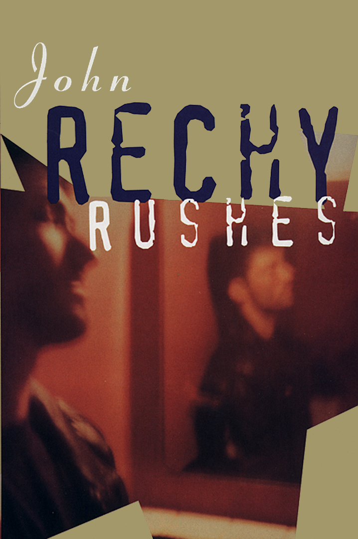 Rushes By John Rechy