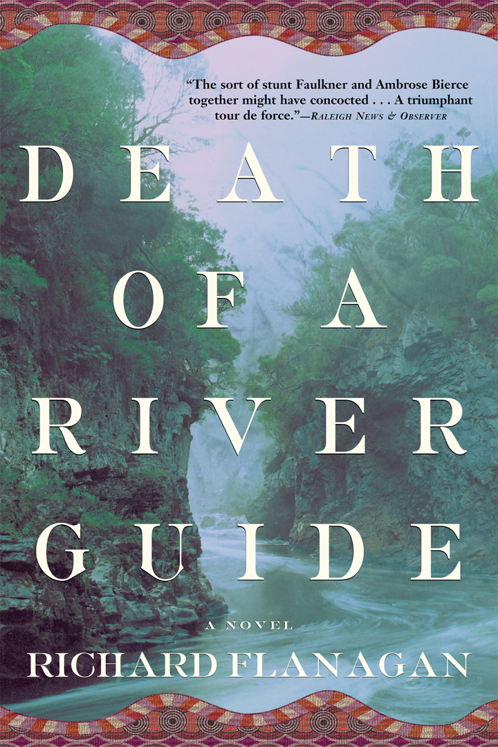 Death of a River Guide By Richard Flanagan