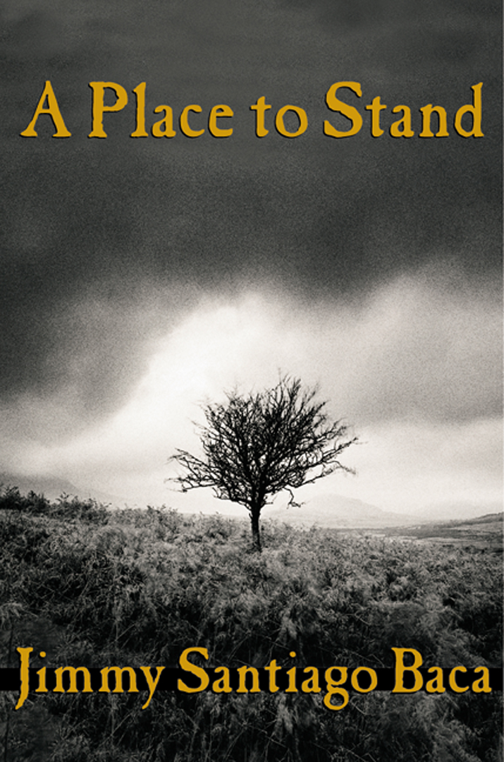 A Place to Stand By Jimmy Santiago Baca