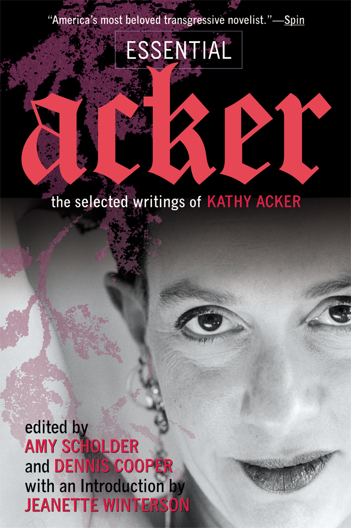 Essential Acker By Kathy Acker