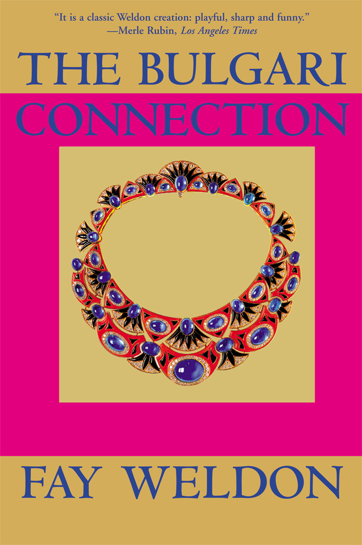 The Bulgari Connection By Fay Weldon