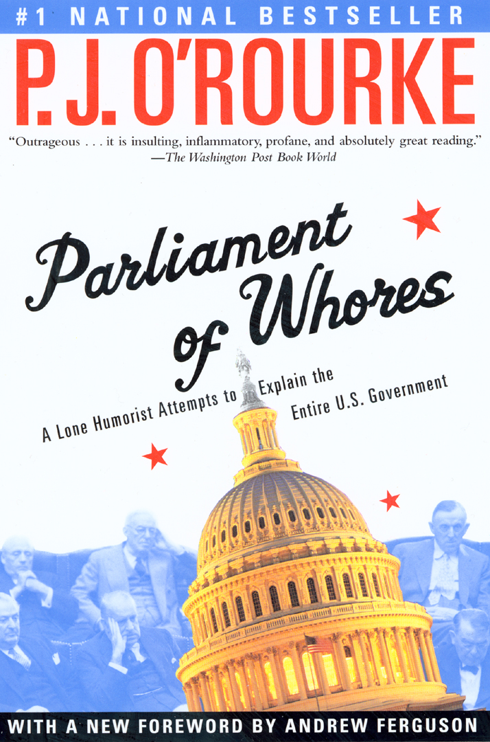 Parliament of Whores By P. J. O'Rourke