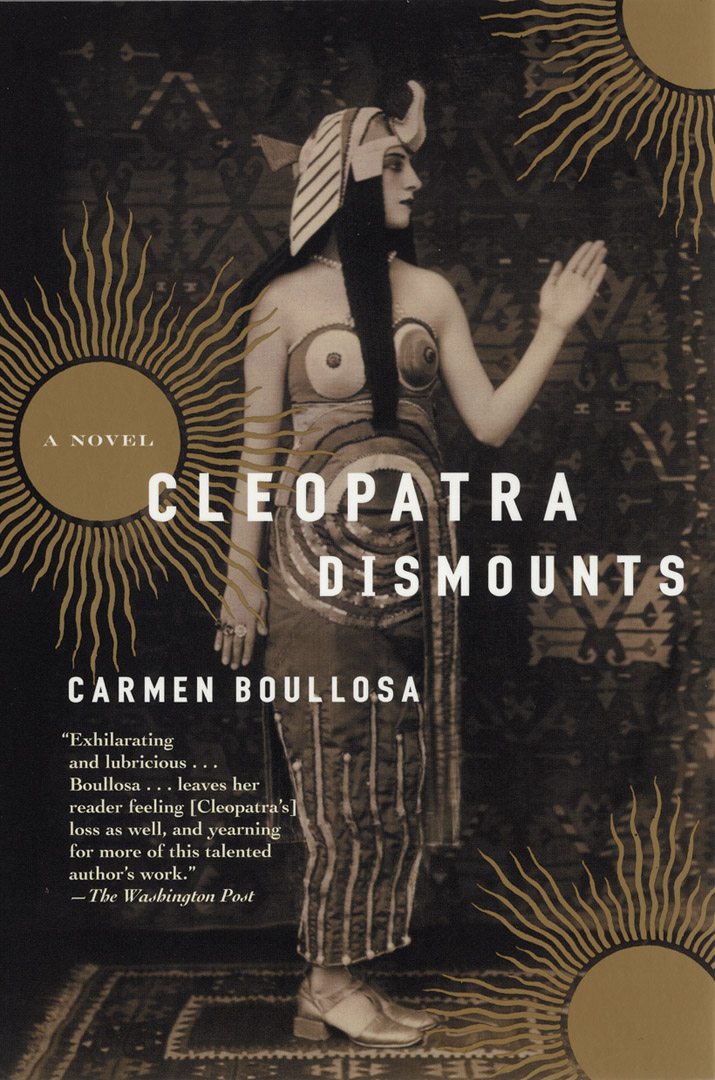 Cleopatra Dismounts By Carmen Boullosa,Translated from the Spanish by Leland H. Chambers