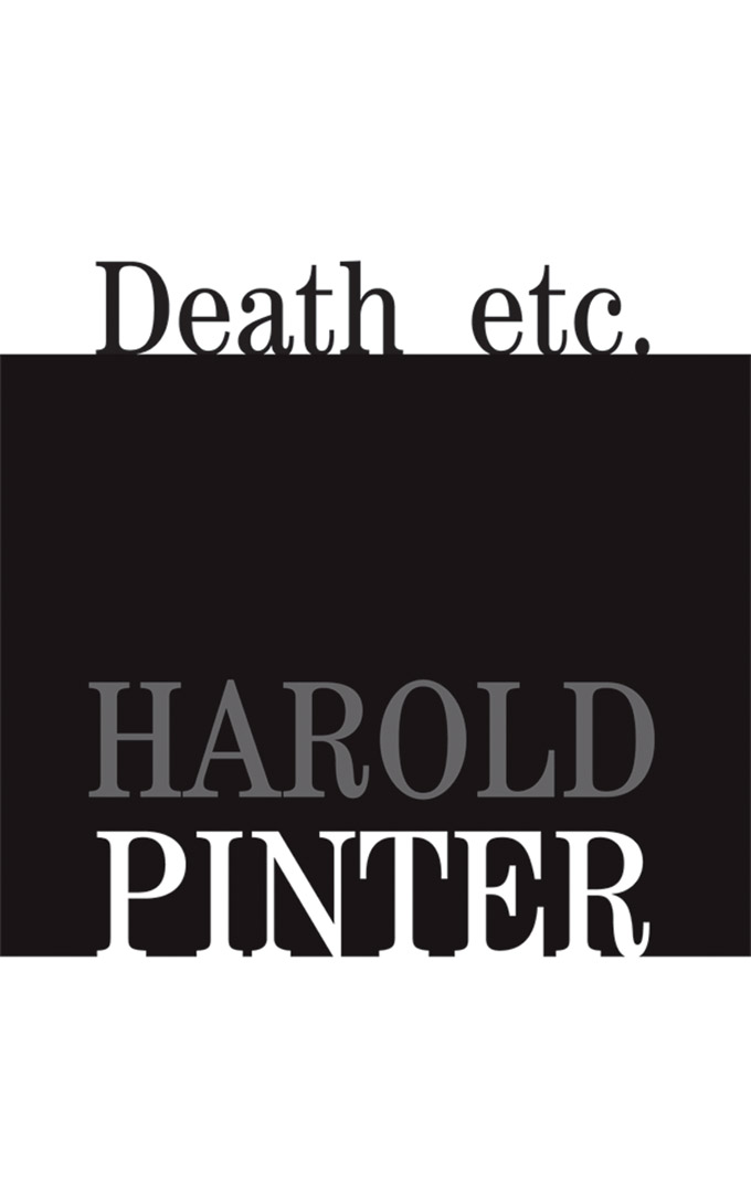 Death etc. Edited by Harold Pinter, Anthony Astbury and Geoffrey Godbert