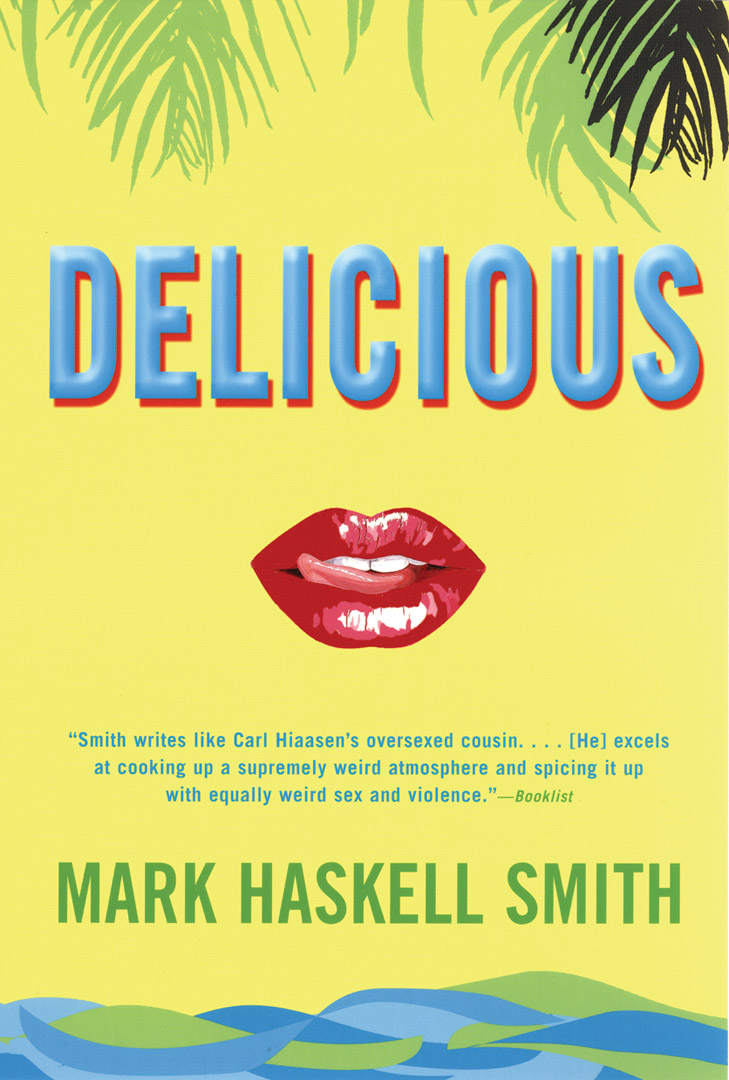 Delicious By Mark Haskell Smith
