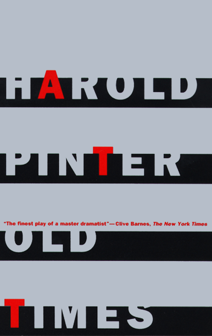 Old Times Edited by Harold Pinter, Anthony Astbury and Geoffrey Godbert