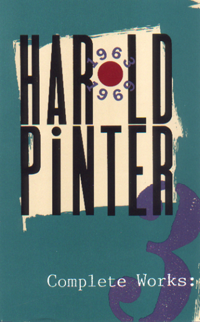 Complete Works, Vol. 3 [The Homecoming] Edited by Harold Pinter, Anthony Astbury and Geoffrey Godbert