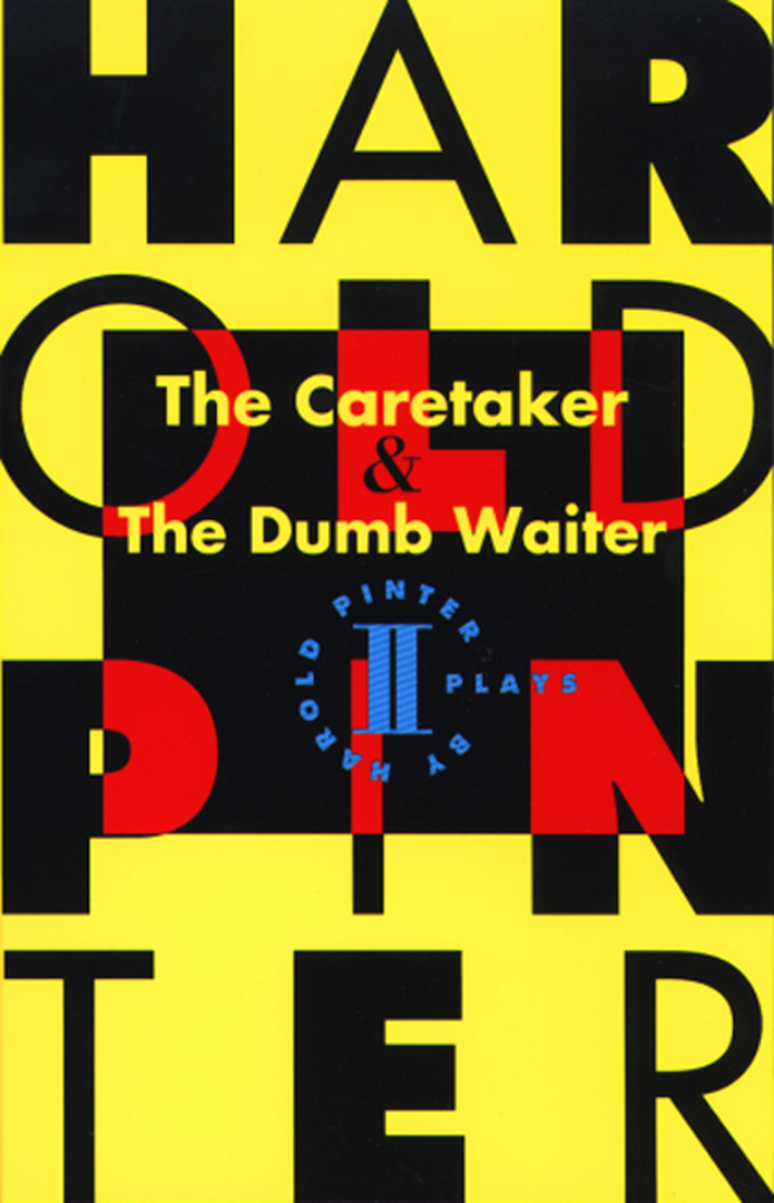 The Caretaker & The Dumb Waiter Edited by Harold Pinter, Anthony Astbury and Geoffrey Godbert