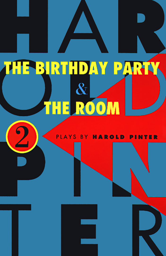 The Birthday Party & The Room Edited by Harold Pinter, Anthony Astbury and Geoffrey Godbert