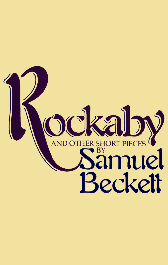 Rockaby & Other Short Pieces By Samuel Beckett,Translated from the French by Patrick Bowles