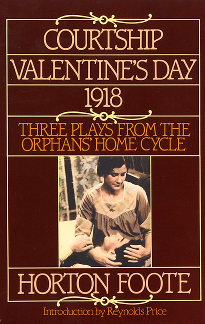 Courtship, Valentine's Day, 1918 By Horton Foote