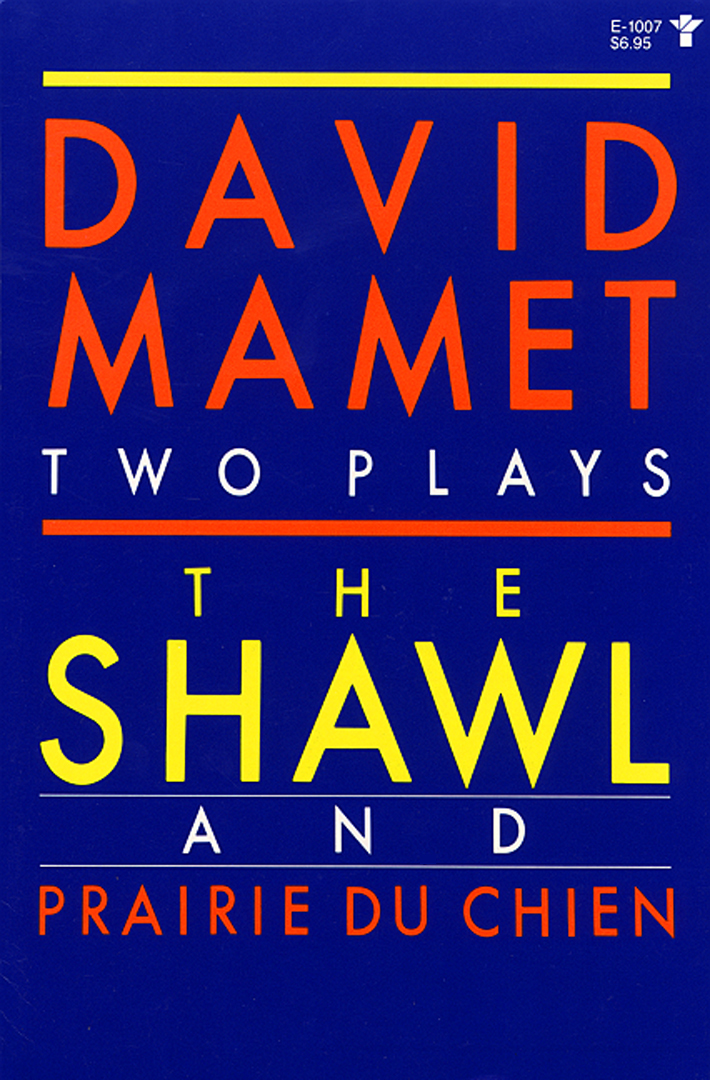 The Shawl and Prairie Du Chien By David Mamet