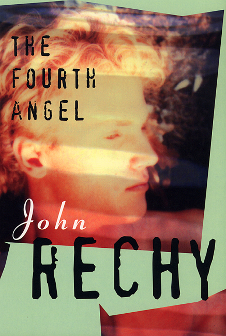 The Fourth Angel By John Rechy