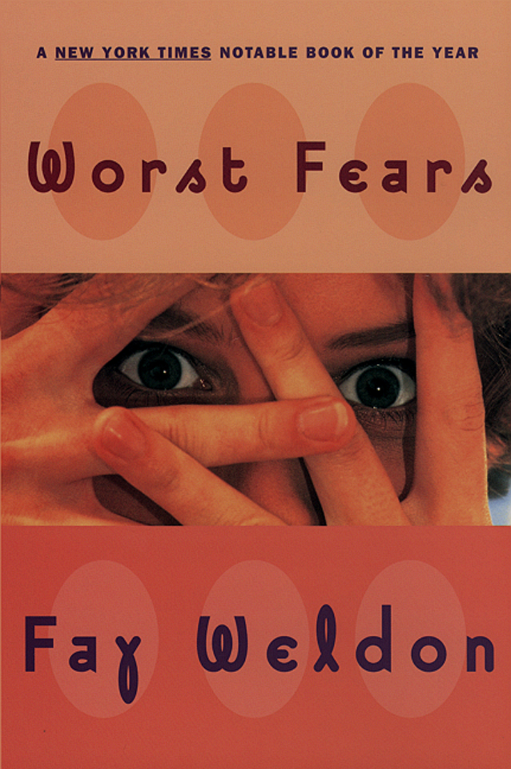 Worst Fears By Fay Weldon