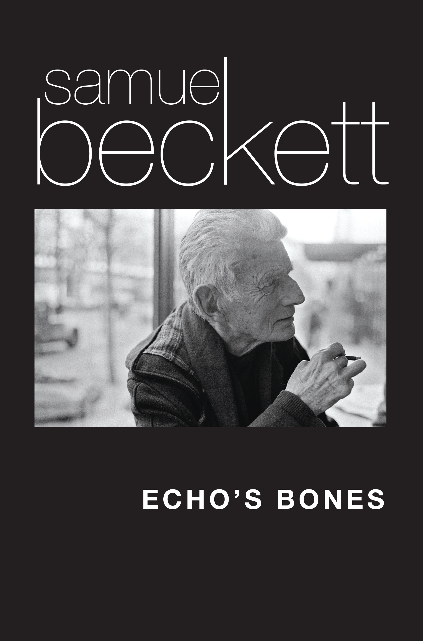 Echo's Bones By Samuel Beckett,Translated from the French by Patrick Bowles