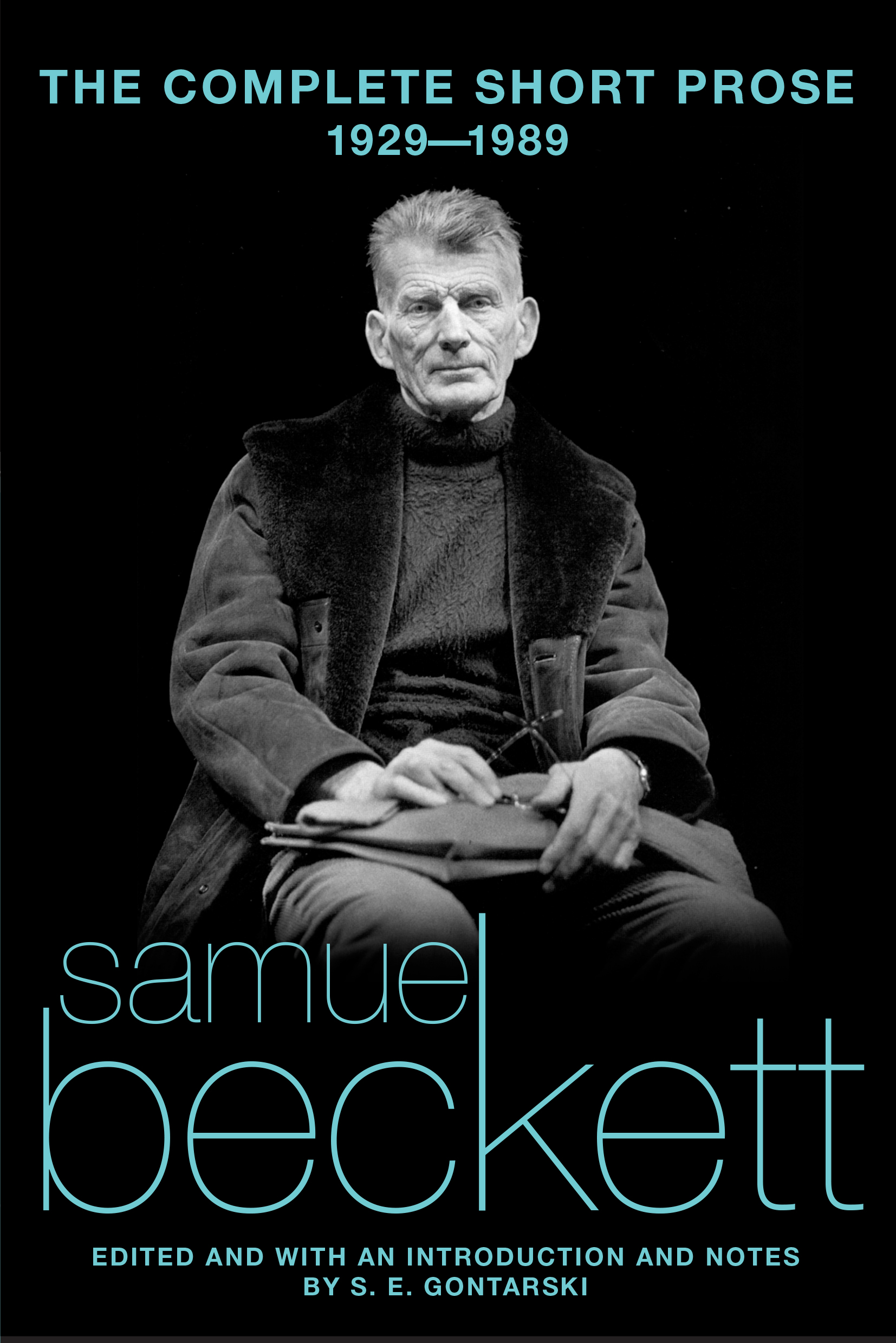The Complete Short Prose, 1929-1989 By Samuel Beckett,Translated from the French by Patrick Bowles