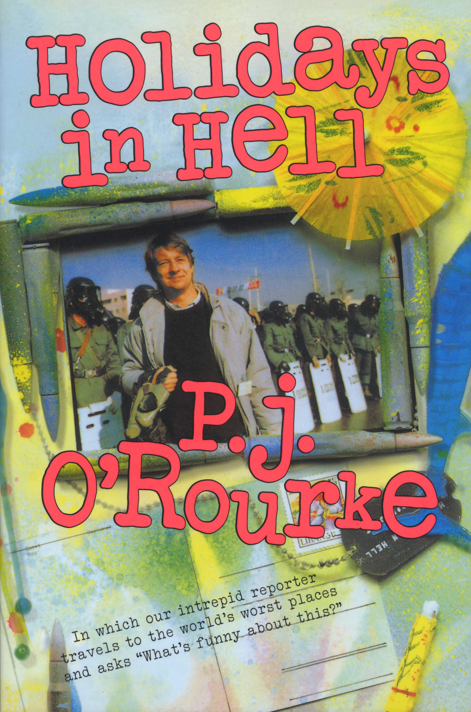 Holidays in Hell By P. J. O'Rourke