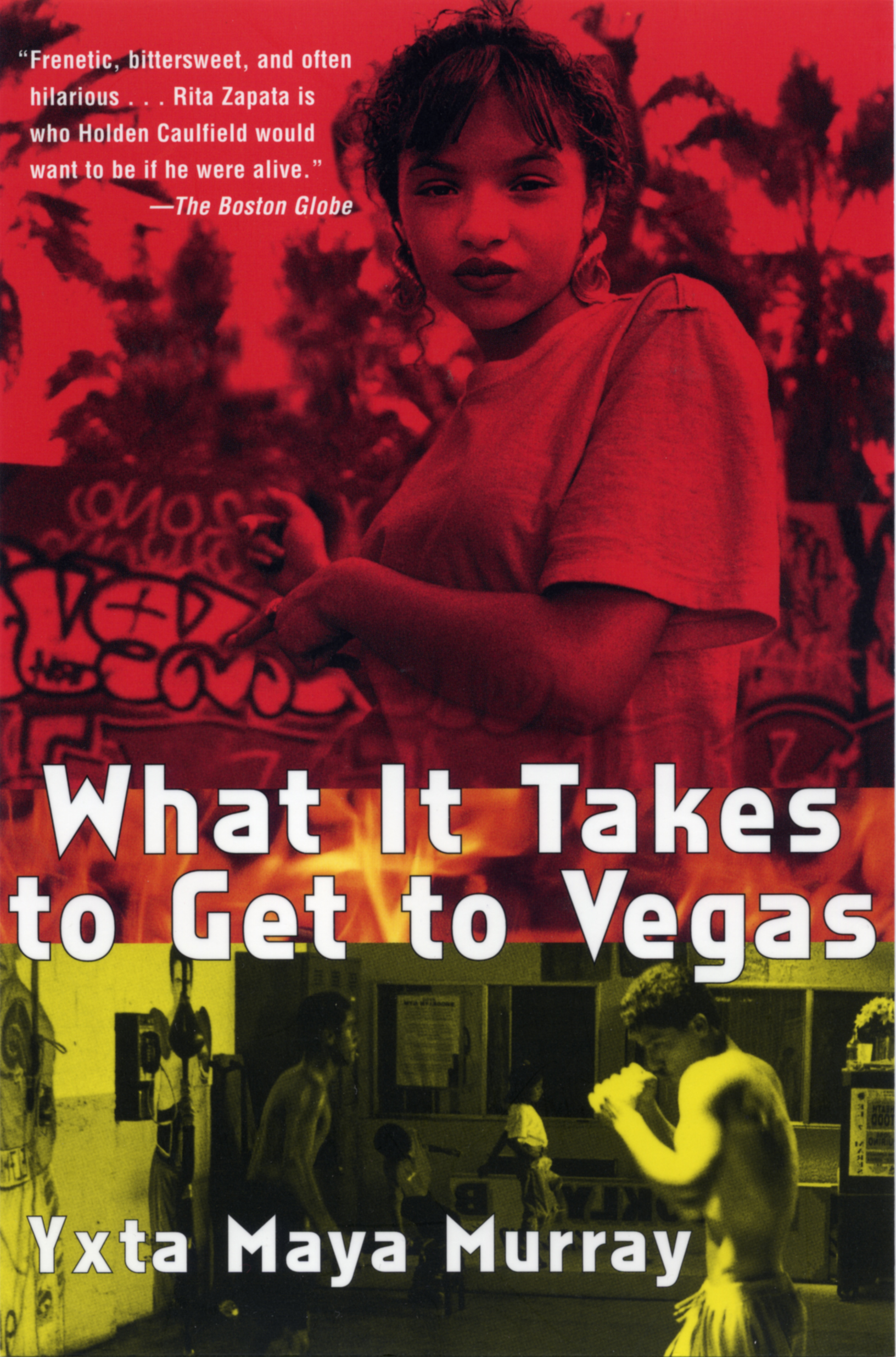 What It Takes to Get to Vegas By Yxta Maya Murray