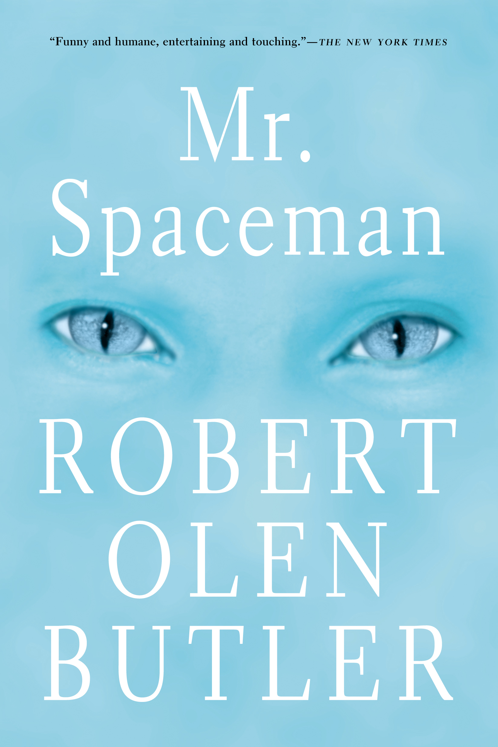 Mr. Spaceman By Robert Olen Butler
