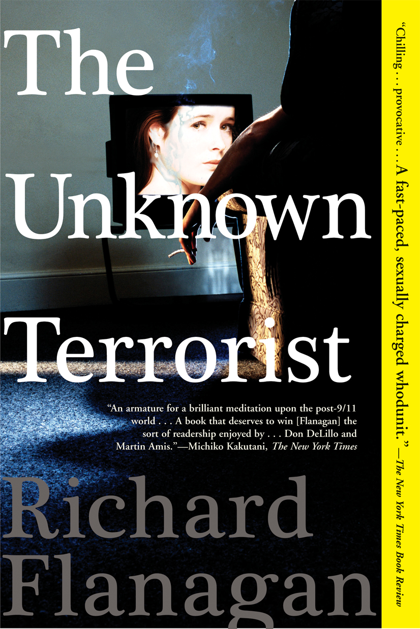 The Unknown Terrorist By Richard Flanagan