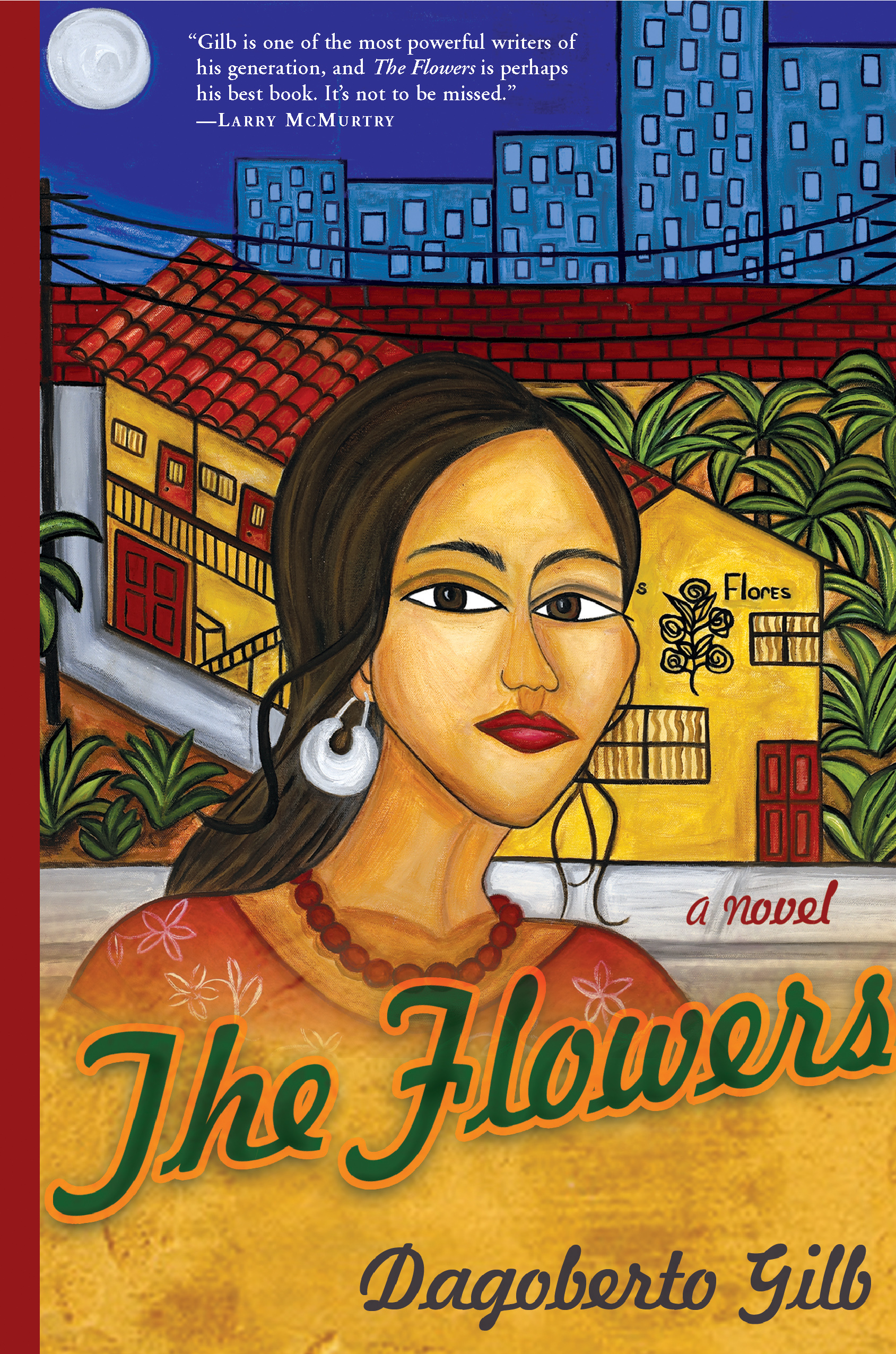 The Flowers By Dagoberto Gilb