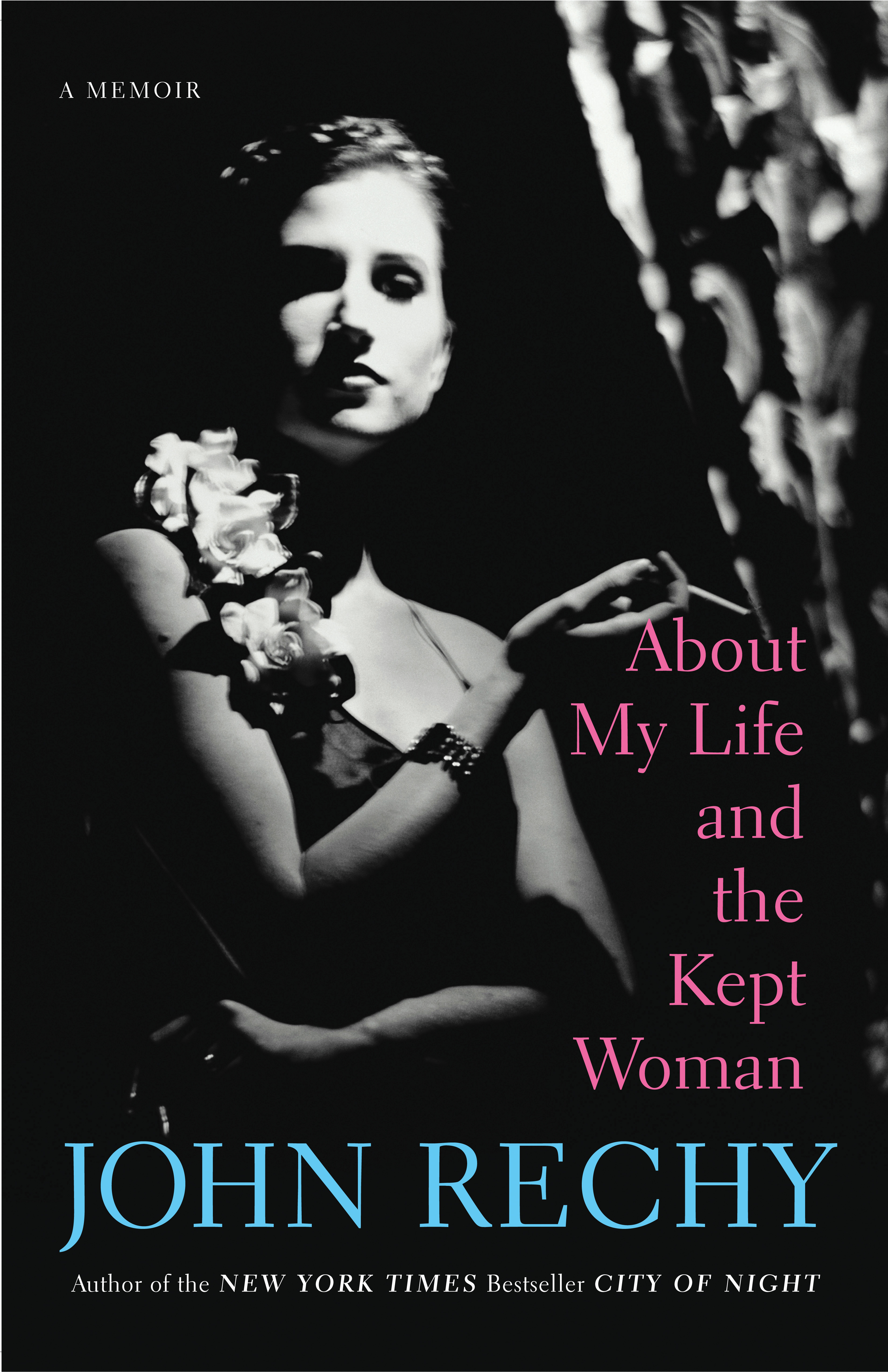 About My Life and the Kept Woman By John Rechy