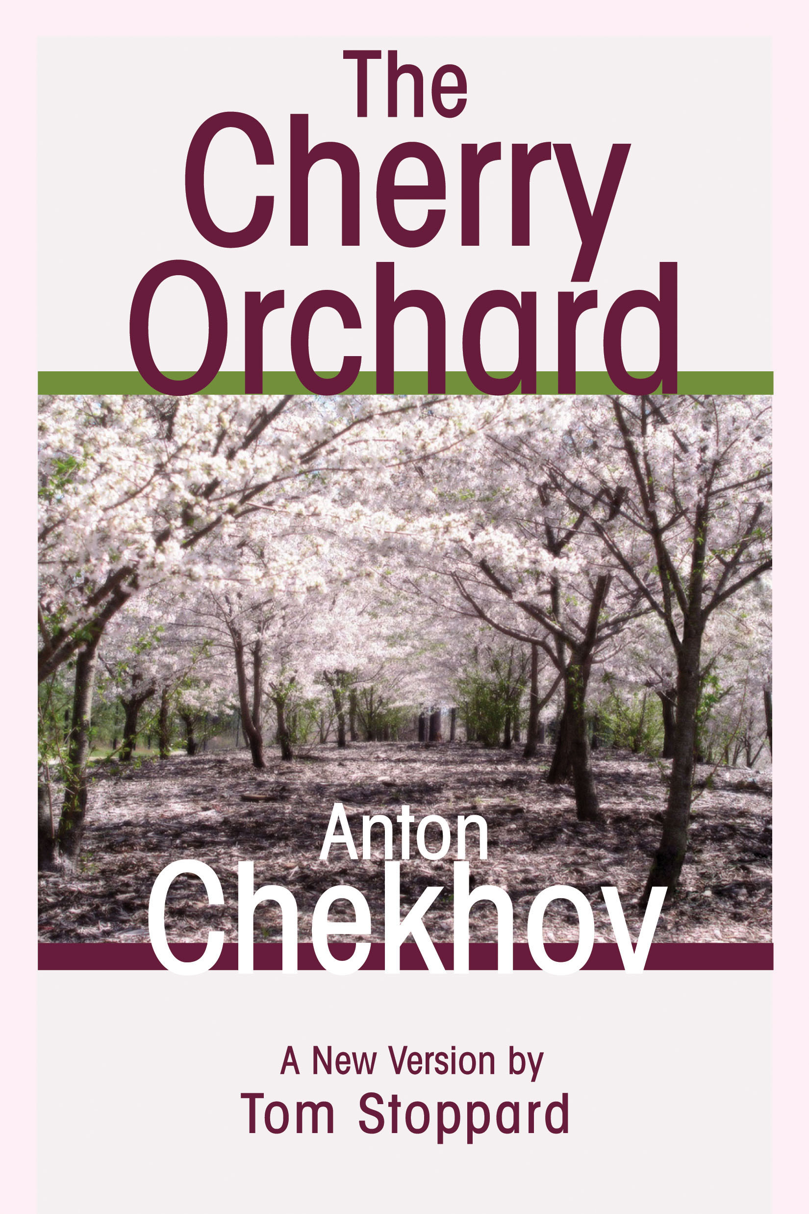 Cherry Orchard, The (Stoppard) By Anton Chekhov,Translated from the Russian by Tom Stoppard