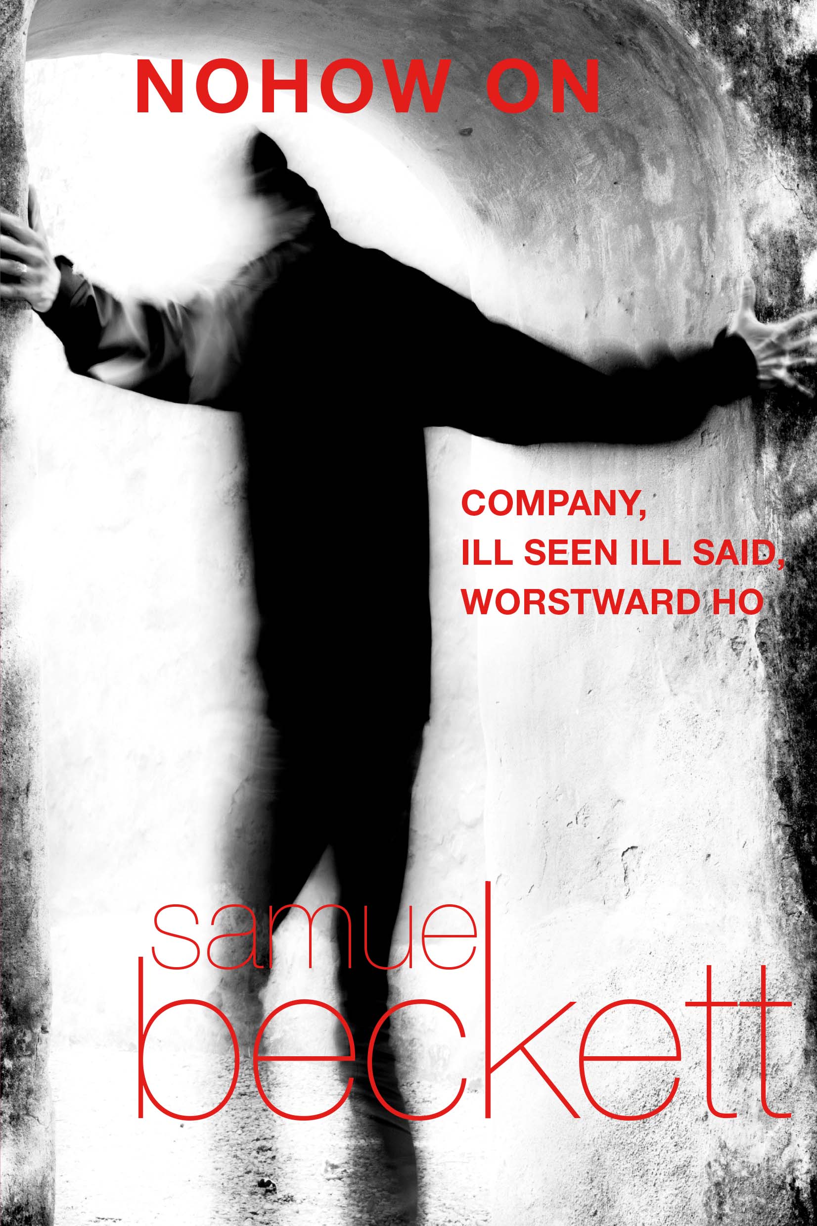 Nohow On By Samuel Beckett,Translated from the French by Patrick Bowles