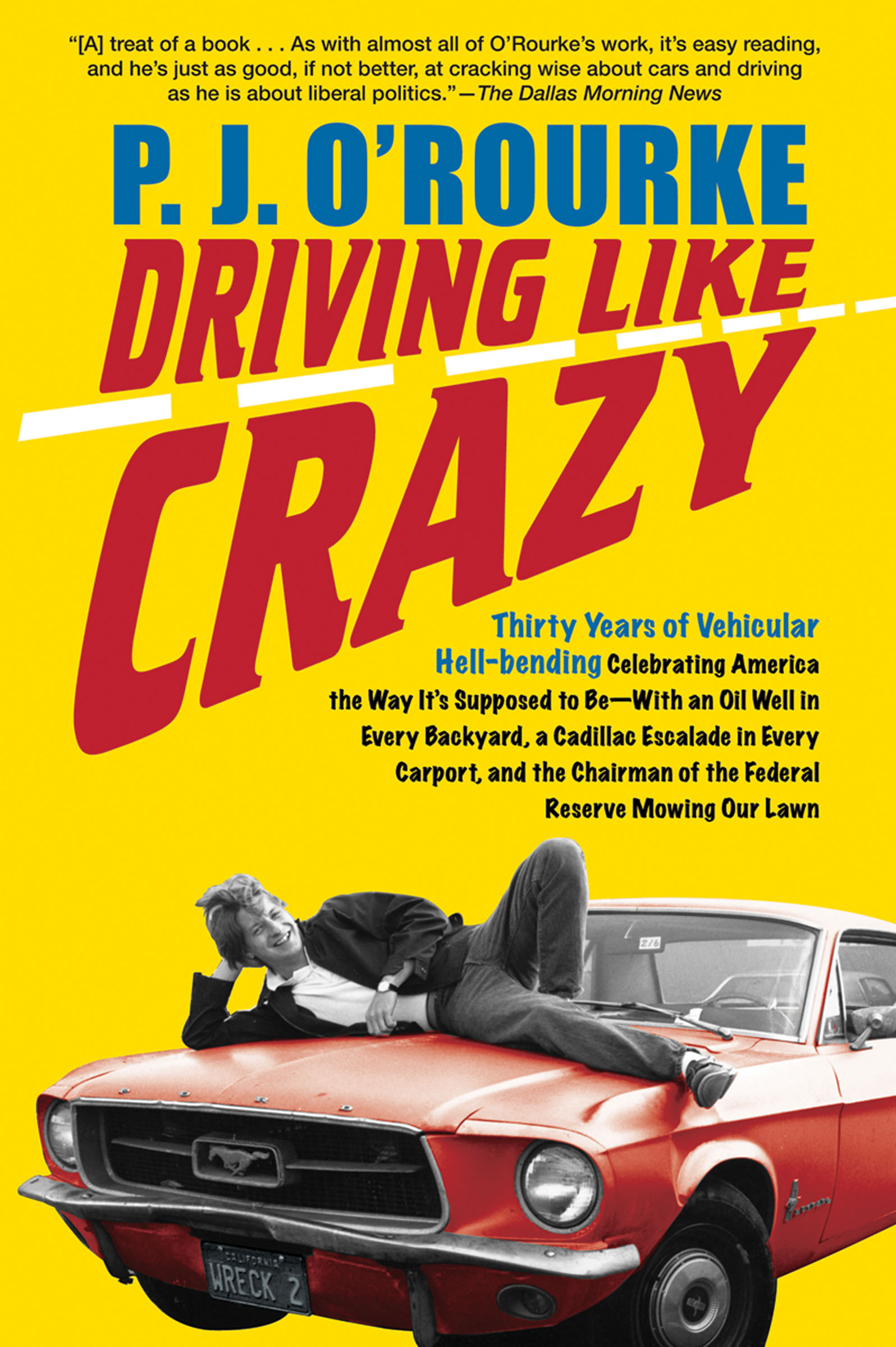 Driving Like Crazy By P. J. O'Rourke