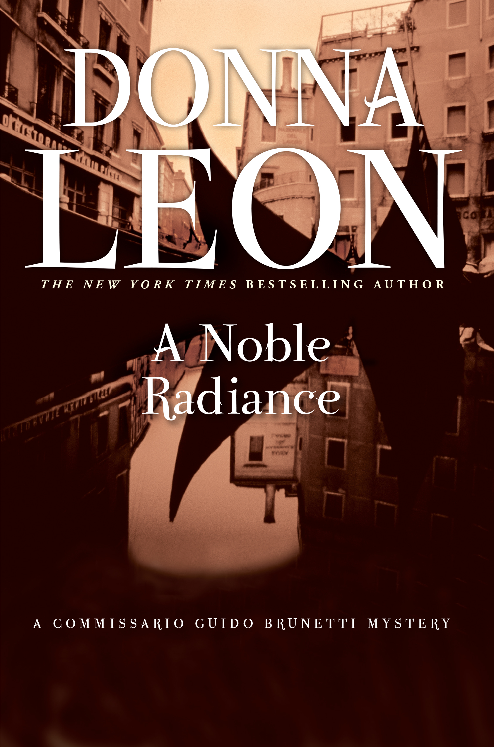 A Noble Radiance By Donna Leon