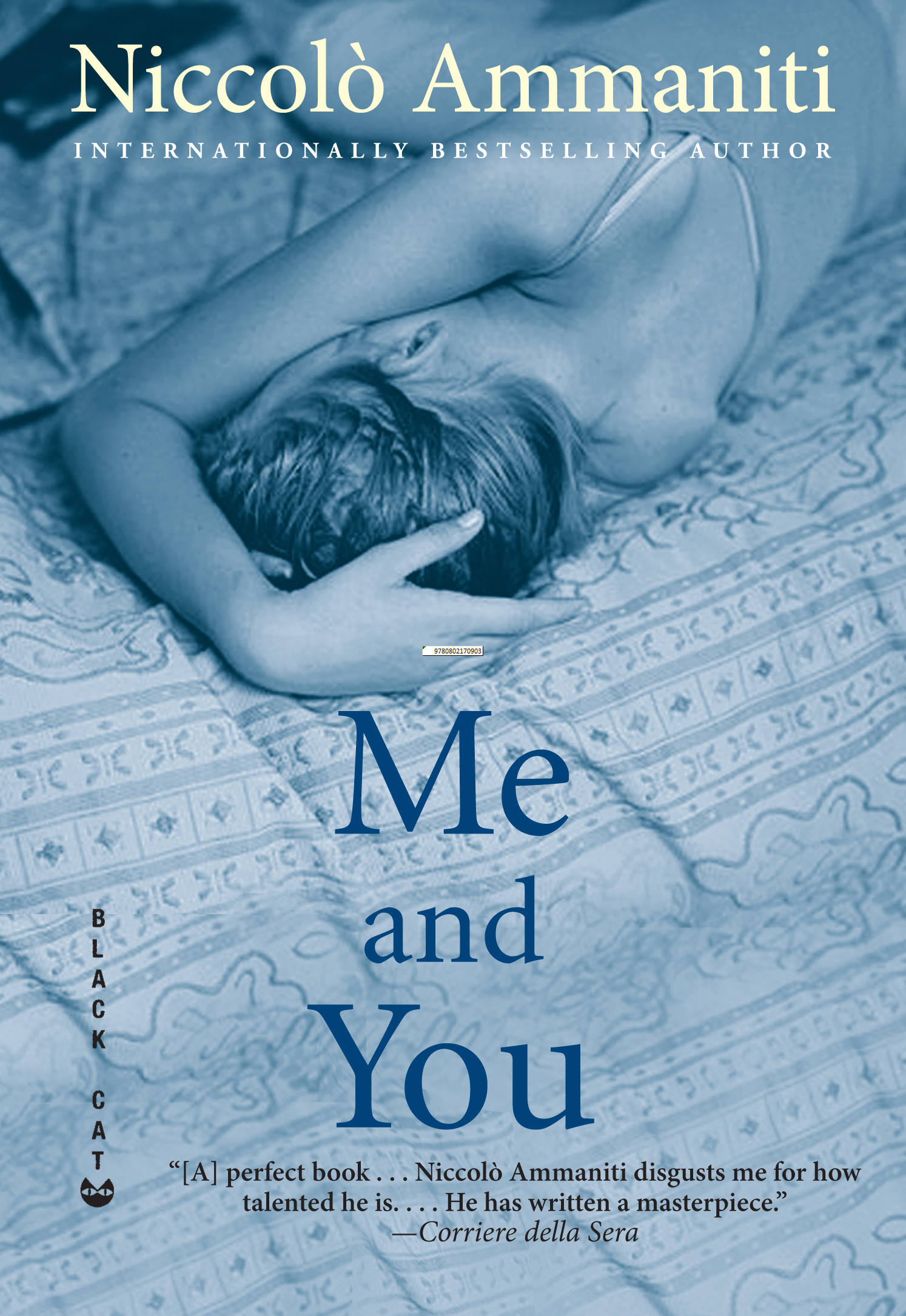 Me and You By Niccol• Ammaniti<Niccolo>,Translated from the Italian by Jonathan Hunt