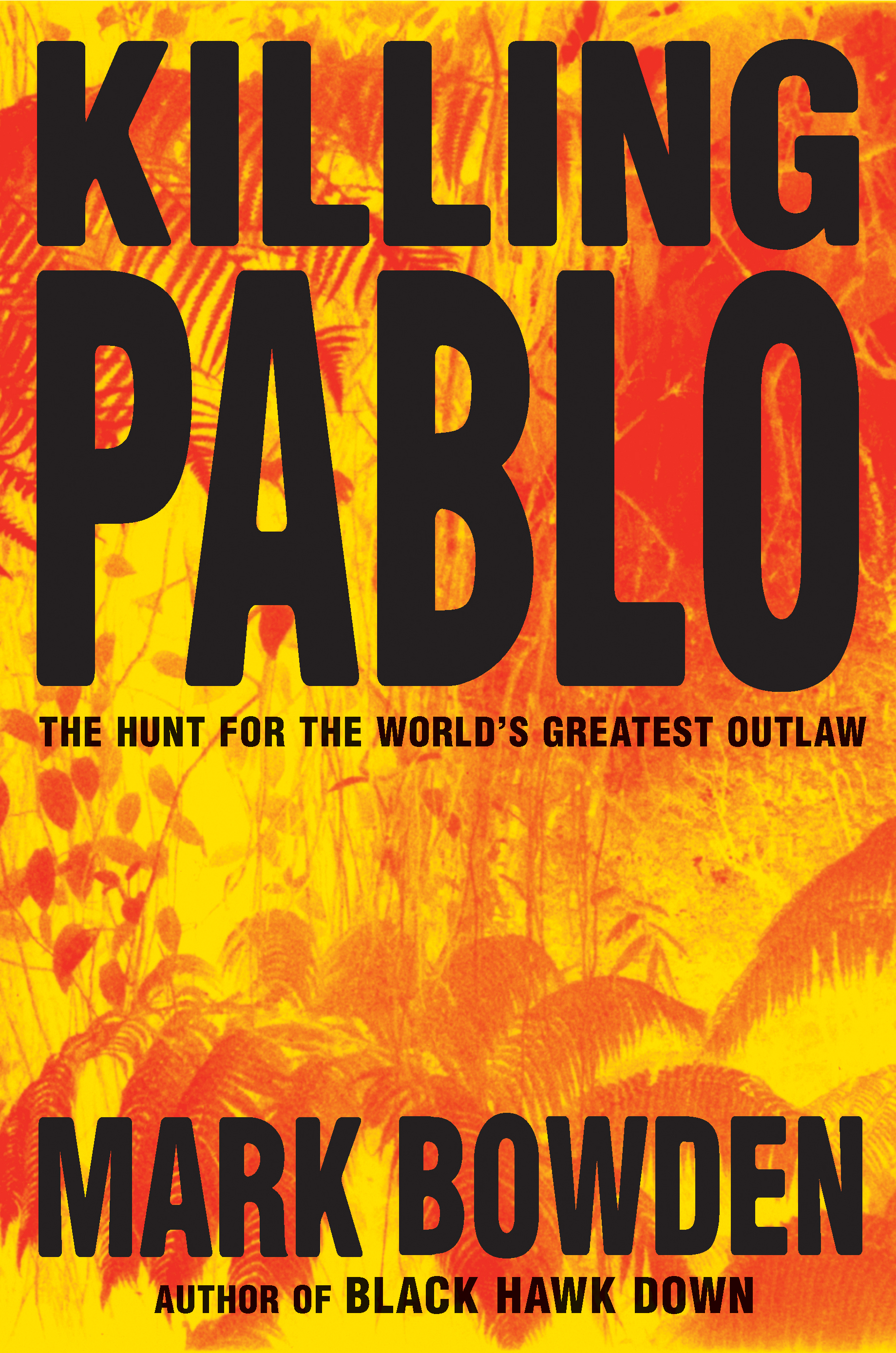 Killing Pablo By Mark Bowden
